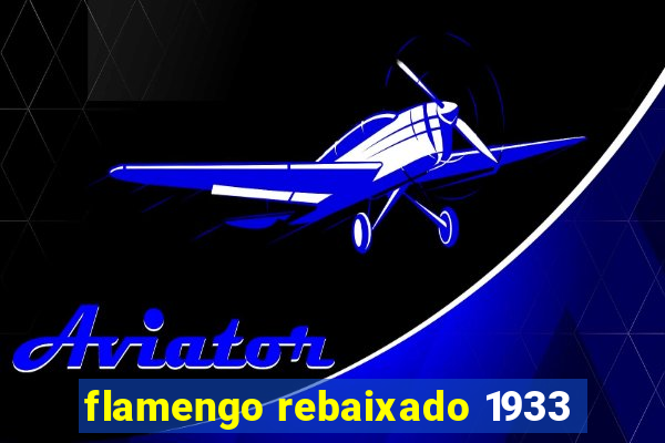 flamengo rebaixado 1933